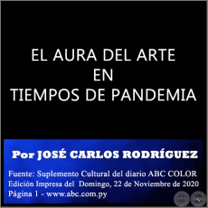 EL AURA DEL ARTE EN TIEMPOS DE PANDEMIA - Por JOS CARLOS RODRGUEZ - Domingo, 22 de Noviembre de 2020